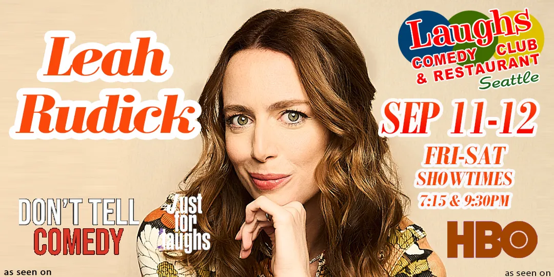 Poster for Comedy Show: Leah Rudick Sept. 11th and 12th at Laughs Comedy- Seattle