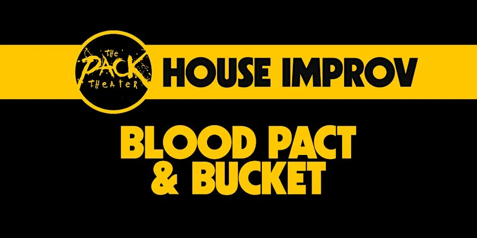 Poster for HOUSE IMPROV: Blood Pact & Bucket