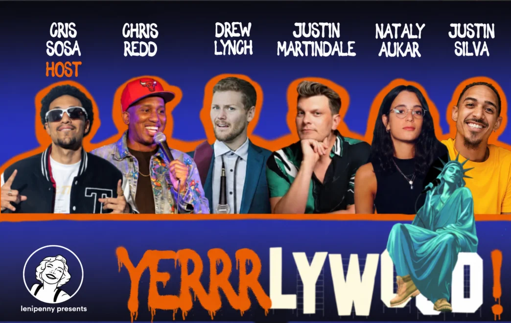 Poster for Yerrrlywood ft: Chris Redd, Drew Lynch, Justin Martindale, Nataly Aukar, Cris Sosa + Special Guest