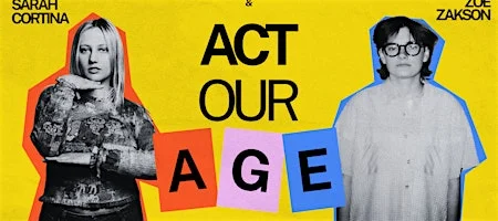Poster for Zoe & Sarah Act Our Age