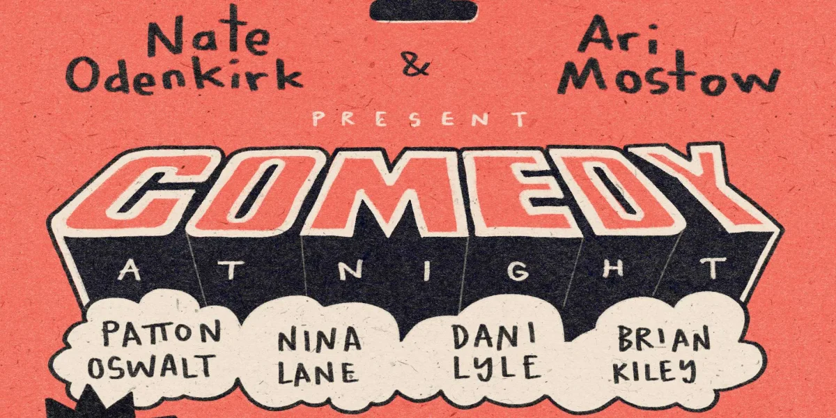 Poster for Nate Odenkirk & Ari Mostow present Comedy at Night