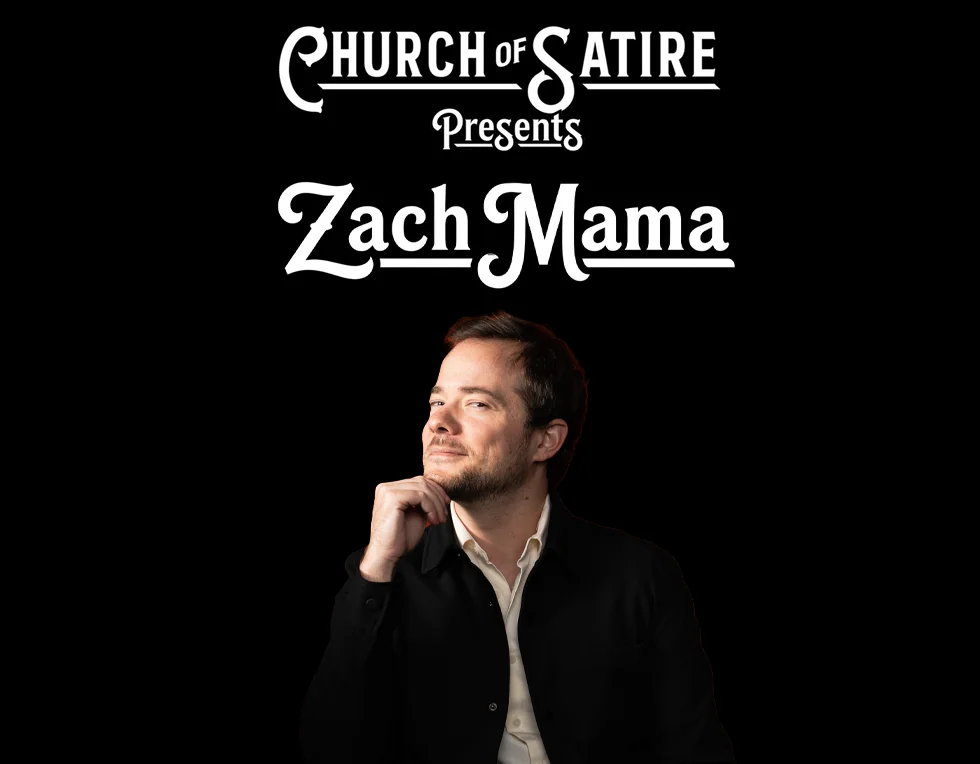 Poster for Church of Satire Presents: Zach Mama