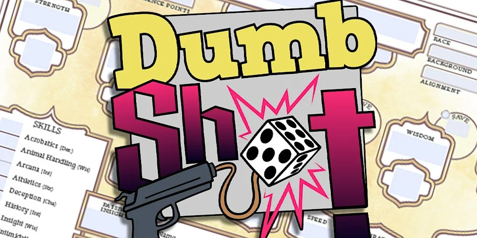 Poster for Dumb Shot - A Comedy Tabletop RPG Experience