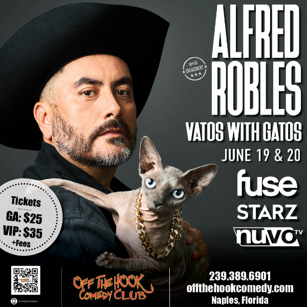 Poster for ALFRED ROBLES: VATOS WITH GATOS Live in Naples, Florida!