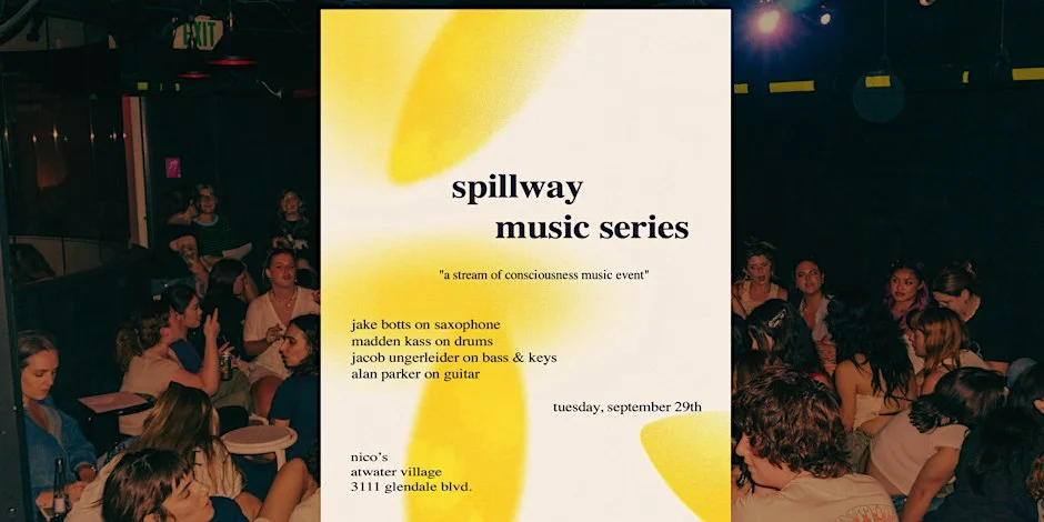 Poster for SPILLWAY Music Series | A Stream of Consciousness Music Event