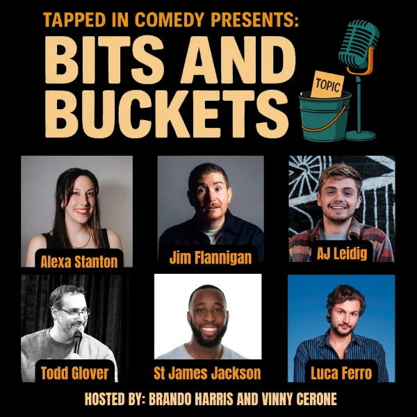 Poster for Tapped In Comedy Presents: Bits and Buckets