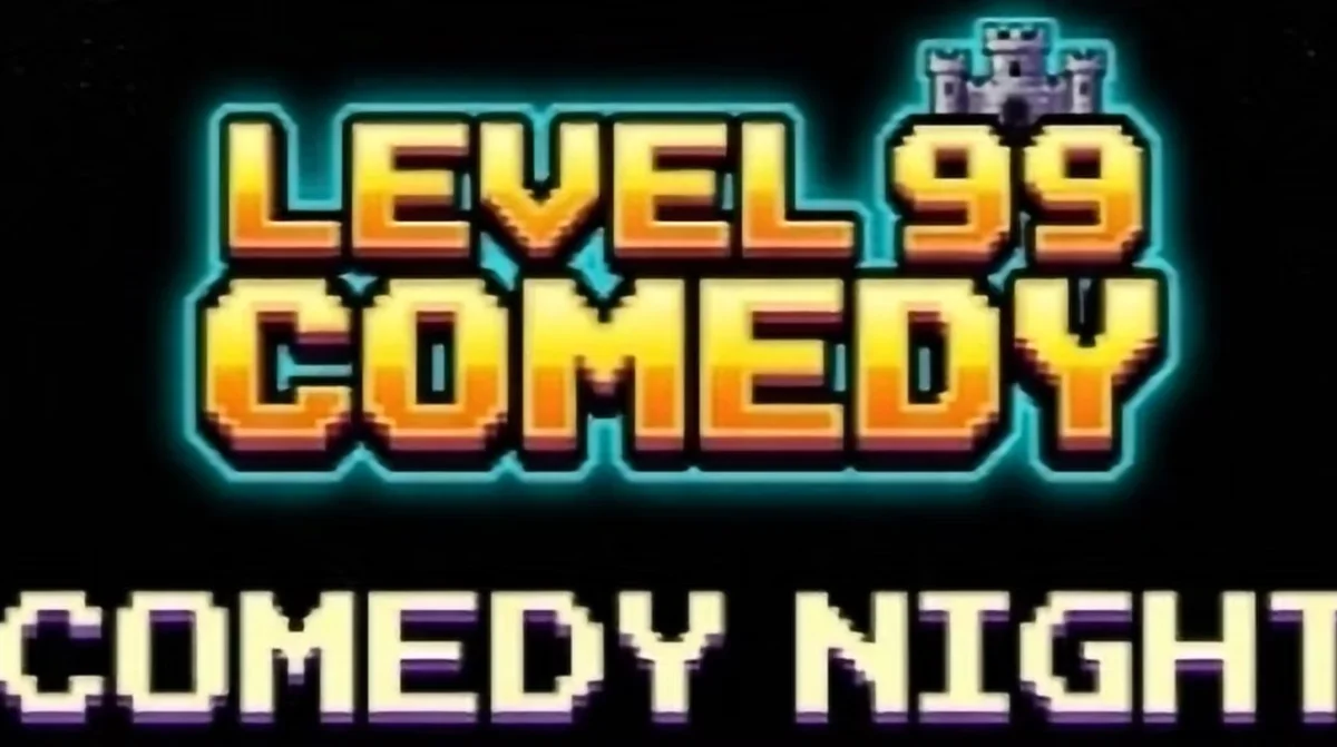 Poster for Level 99 Comedy Show