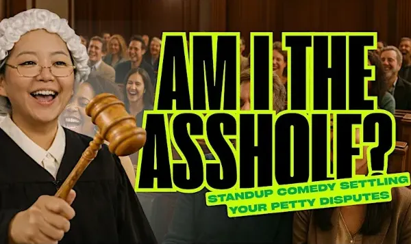 Poster for “Am I the A*shole?” - Standup Comedy
