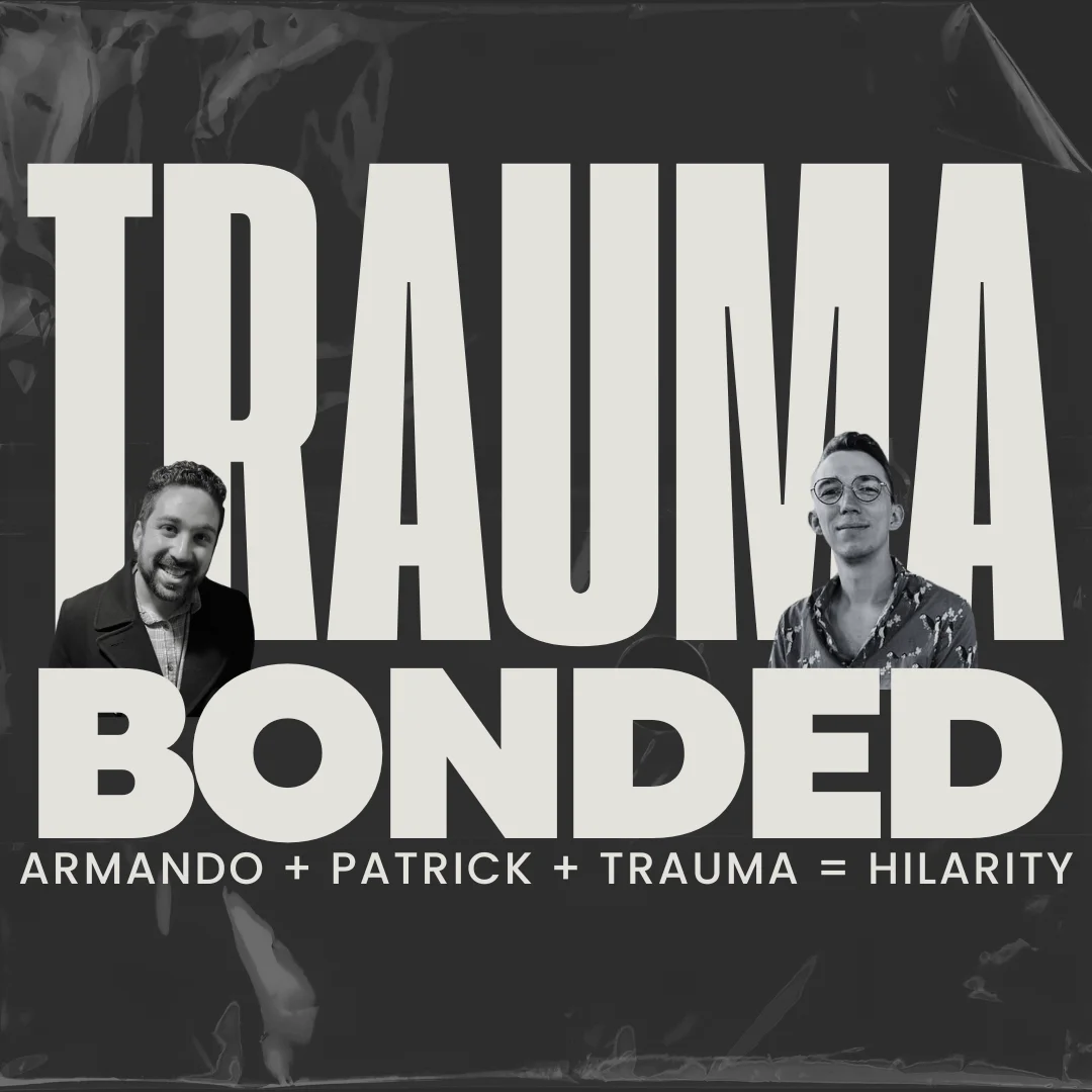 Poster for (07/18/26) @ 6PM | TRAUMA BONDED (w/ DOMINANT UTERUS)