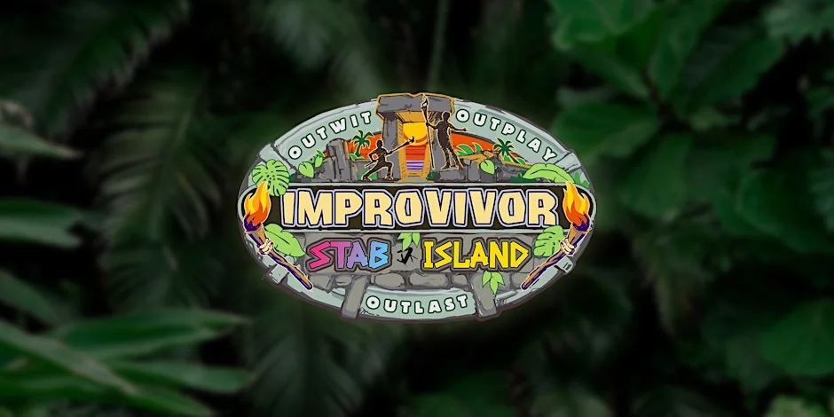 Poster for Improvivor: STAB! Island - Spring '26 Season - An Improv Comedy Competition
