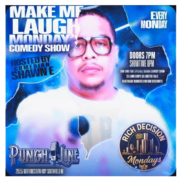 Poster for MAKE ME LAUGH MONDAY'S HOSTED BY SHAWN E