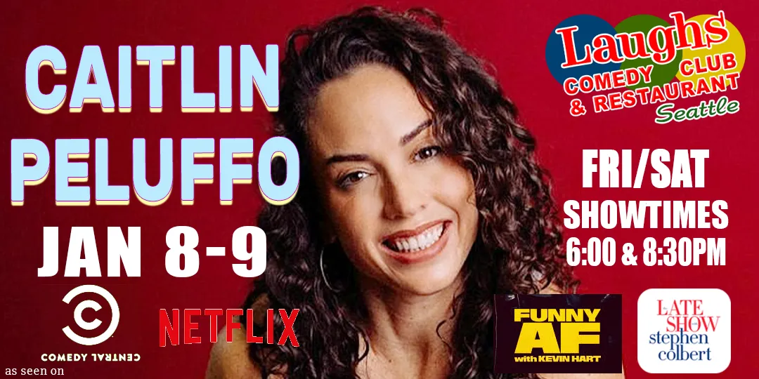 Poster for Comedy Show: Caitlin Peluffo Jan 8th and 9th at Laughs Comedy Club- Seattle