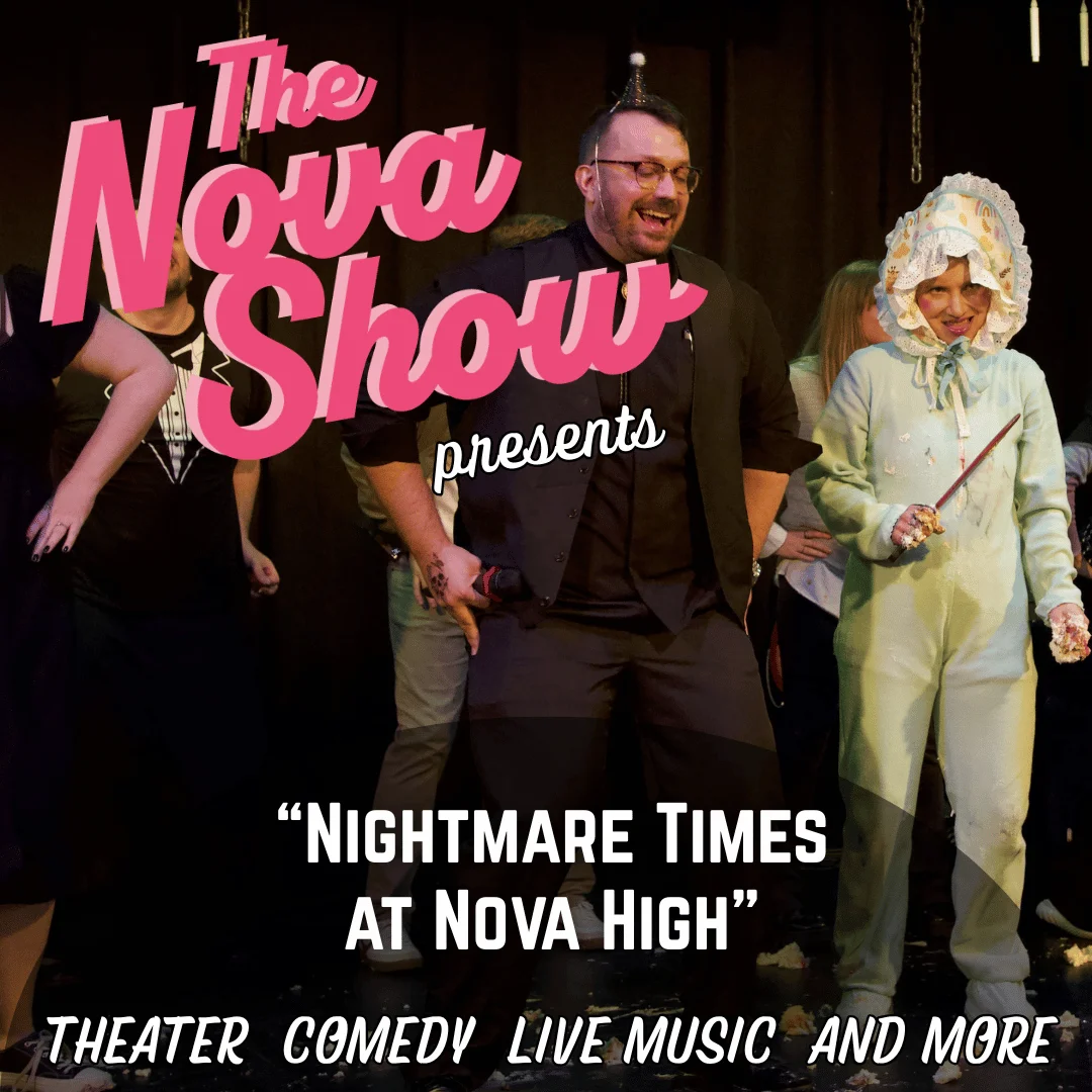 Poster for The Nova Show: Nightmare Times at Nova High
